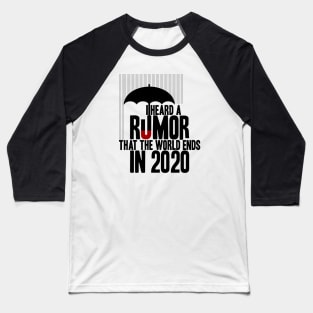 I heard a rumor Baseball T-Shirt